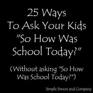 25 Way To Ask Your Kids 